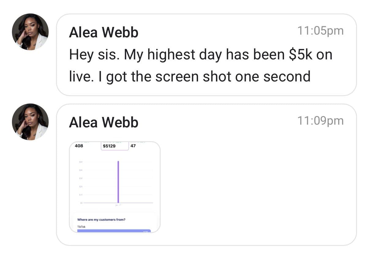 Message from Alea: My highest day has been $5k on live. I got the screenshot one second. Attached sales chart shows $5,129 in one day, with TikTok as the customer source.
